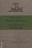Tim&aacute;r Virgil fia - V&aacute;logatott novell&aacute;k - Babits Mih&aacute;ly