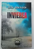 INVIEREA de LEV TOLSTOI , traducere de VASILE LEVITCHI , 2010