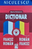 Dictionar Francez-Roman, Roman-Francez Maria Braescu - 2003 - Brosat - 829 Pagini