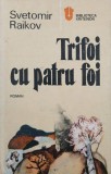 Trifoi cu patru foi - Svetomir Raikov