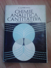 Chimie analitica cantitativa , volumetria - C. LITEANU foto