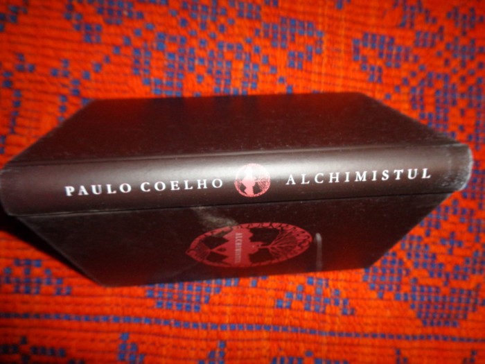 Alchimistul - Paulo Coelho ( editie cartonata, editura Humanitas ,an 2013)
