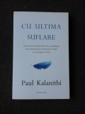 CU ULTIMA SUFLARE - PAUL KALANITHI
