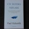 CU ULTIMA SUFLARE - PAUL KALANITHI