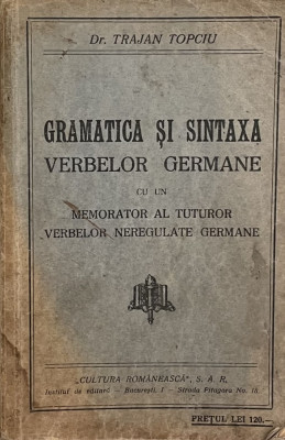 Gramatica si sintaxa verbelor germane - Trajan Topciu foto