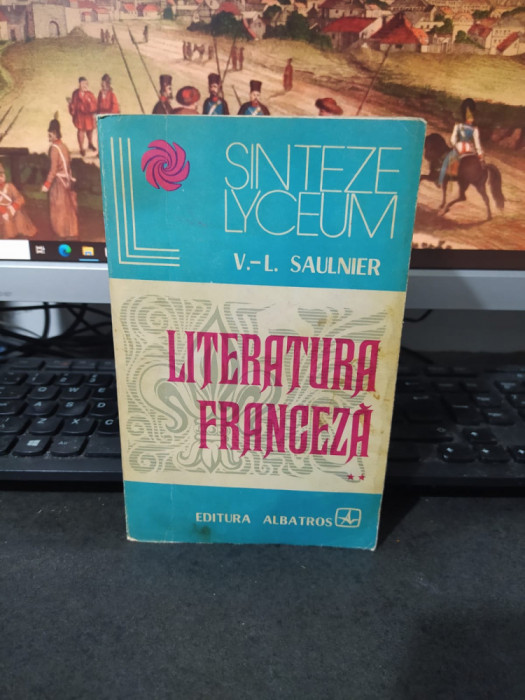 Saulnier, Literatura franceză, vol. 2 II, editura Albatros, București 1973, 054