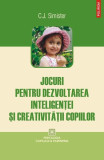 Jocuri pentru dezvoltarea inteligenţei şi creativităţii copiilor - Paperback brosat - C.J. Simister - Polirom