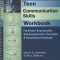 Teen Communication Skills Workbook