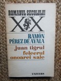 RAMON PEREZ DE AYALA-JUAN TIGRUL. FELCERUL ONOAREI SALE,1980