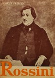 Cumpara ieftin Carte Rossini - Monografie Muzicala George Sbircea, Editia 1960, Brosata, 236 Pagini, Romana, 15x21 cm