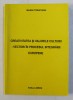 Creativitatea si valorile culturii, vectori in procesul integrarii europene - Marin Traistariu, Ed. Bren, 2005