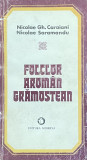 NICOLAE GH. CARAIANI - FOLCLOR AROMAN GRAMOSTEAN, 1982