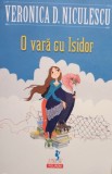 Veronica D. Niculescu - O vara cu Isidor (Editia: 2017)
