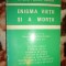Enigma vietii si a mortii - Aurel Popescu Balcesti ( 294 pagini )