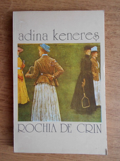 Adina Keneres - Rochia de crin