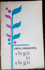 VIRGIL CARIANOPOL: ELEGII SI ELEGII (VERSURI 1974/sublinieri &amp;amp; adnotari in text) foto