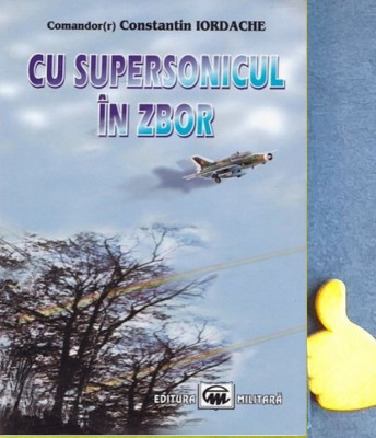 Cu supersonicul in zbor Constantin Iordache foto