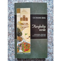 Herghelia Verde Insemnarile Vraciului Sofur Despre Timur Le - Octavian Simu , C14