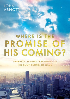 Where is the Promise of His Coming?: Prophetic Signposts Pointing to the Soon-Return of Jesus foto