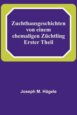 Zuchthausgeschichten von einem ehemaligen Z