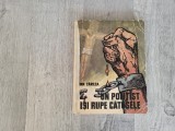 Un politist isi rupe catusele de Ion Tarlea