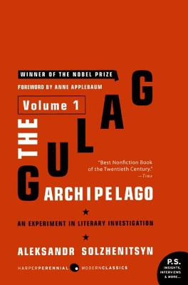 The Gulag Archipelago, 1918-1956: Volume 1: An Experiment in Literary  Investigation | Okazii.ro