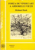 AS - HELMUT HARK - FORTA DE VINDECARE A ARBORELUI VIETII