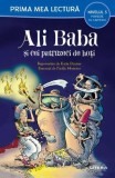 Ali Baba si cei patruzeci de hoti. Prima mea lectura - Editura Litera