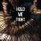 Hold Me Tight