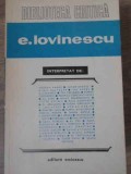 E. Lovinescu Interpretat - Colectiv, Editura Eminescu 1973, Biografii, Biblioteca Critica, Paperback, Limba Romana