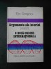 Argumente ale Istoriei pentru o Noua Ordine Internationala - Titu Georgescu, 1977, Editura Stiintifica si Enciclopedica