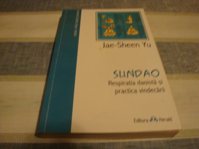 Jae Sheen Yu - Sundao , respiratia daoista si practica vindecarii - 2012