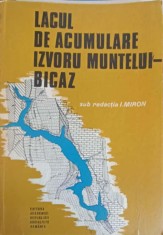 LACUL DE ACUMULARE IZVORUL MUNTELUI BICAZ. MONOGRAFIE LIMNOLOGICA-I. MIRON-225918 foto