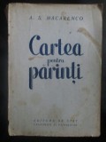 Cartea pentru parinti- A. S. Makarenco