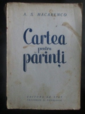Cartea pentru parinti- A. S. Makarenco foto