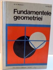 FUNDAMENTELE GEOMETRIEI de N. N. MIHAILEANU SI M. NEUMANN , 1973 foto