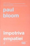IMPOTRIVA EMPATIEI-PAUL BLOOM-356466