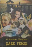 Sase Femei - W. Somerset Maugham, 1992, Narcis, Romana, Roman, Beletristica, Paperback