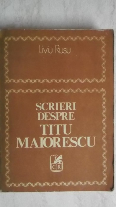 Liviu Rusu - Scrieri despre Titu Maiorescu, 1979