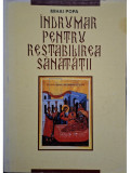 Mihai Popa - Indrumar pentru restabilirea sanatatii (editia 2001)