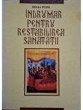 Mihai Popa - Indrumar pentru restabilirea sanatatii (Editia: 2001)