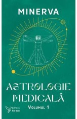 Astrologie medicala Vol.1 - Minerva