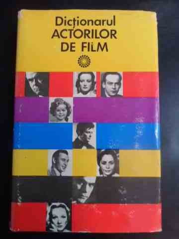 Dictionarul Actorilor De Film - Napoleon Toma Iancu ,544743