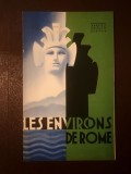 Pliant Les environs de Rome (Ente Nazionale Industrie Turistiche - Ferrovie dello Stato) (sf&acirc;rșitul anilor '20 - &icirc;nceputul anilor '30)