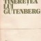 Tineretea lui Gutenberg - Comentarii