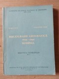 Bibliografie geografica 1944-1964 Romania Vasile Cucu,Alexandru Rosu