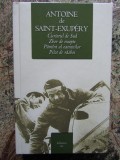 Antoine de Saint-Exupery - Curierul de Sud. Zbor de noapte. PamanT EDITIE DE LUX