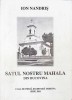 Satul Nostru Mahala din Bucovina - Ion Nandris, Editura Tribuna, 2001, Biografii, Carte Beletristica, 434 Pagini