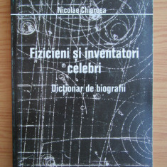 Nicolae Chiorcea - Fizicieni si inventatori. Dictionar de biografii