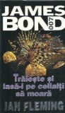 Carte Traieste si lasa-i pe ceilalti sa moara Ian Fleming Editura Rao An 2000 Stare Buna Romana